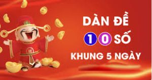 bí kíp nuôi dàn đề 10 số khung 5 ngày